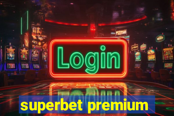 superbet premium